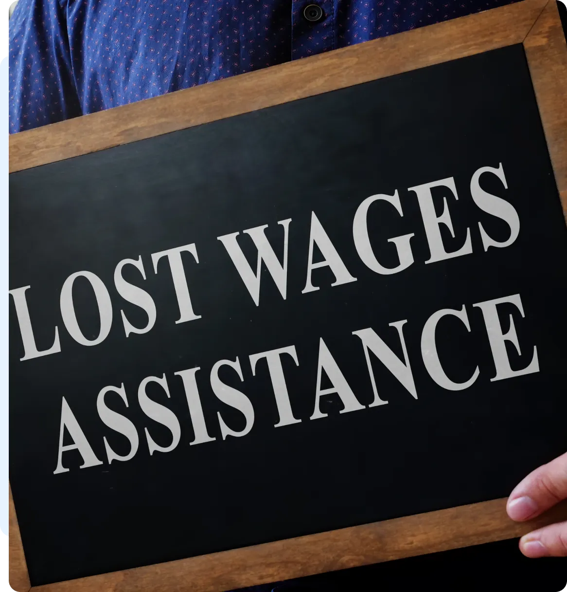 Lost wages assistance program.